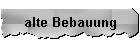 alte Bebauung