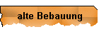alte Bebauung