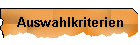 Auswahlkriterien