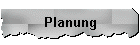 Planung
