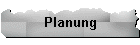 Planung